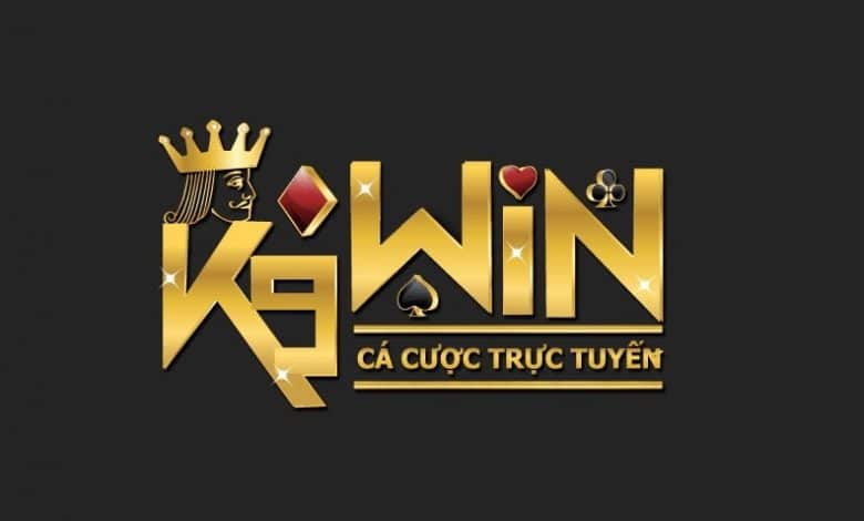 K9Win - Sòng bạc trực tuyến, nhà cái uy tín hàng đầu châu Á